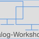 Dialog-Workshops